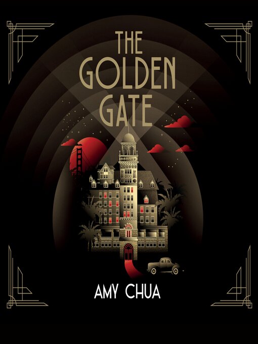 Title details for The Golden Gate by Amy Chua - Available